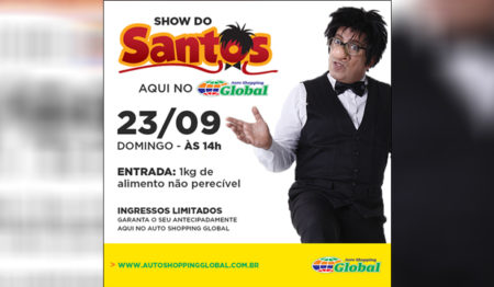 Auto Shopping Global comemora 18 anos e traz para o público Show do Santos