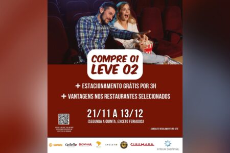 Superpromoção do Atrium Shopping traz ingresso em dobro no cinema, vantagens em restaurantes e estacionamento grátis