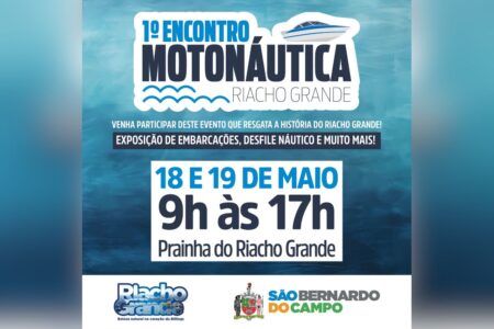 1° Encontro de Motonáutica do Riacho Grande acontece neste fim de semana dias 18 e 19 de maio