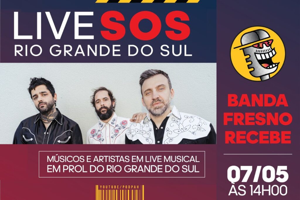 Fresno e Podpah se unem em live solidária em prol do Rio Grande do Sul