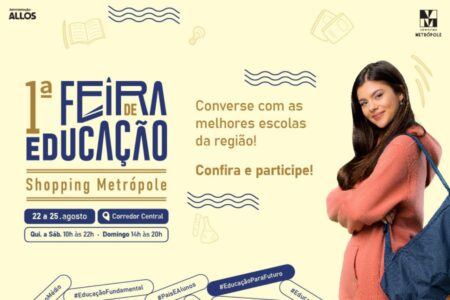 Shopping Metrópole realiza primeira Feira de Educação