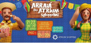 Festa junina no Atrium Shopping em Santo André com barraquinhas, comidas típicas e decoração tradicional.