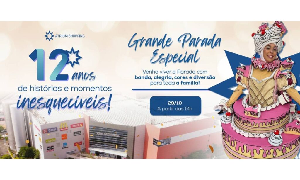 Atrium Shopping celebra 12 anos de história com programação gratuita para toda a família Atrium Shopping celebra 12 anos de história com programação gratuita para toda a família